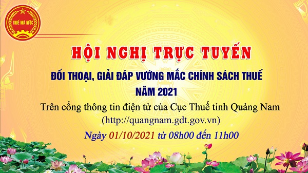 Hiệp hội Doanh nghiệp tỉnh Quảng Nam thông báo Hội nghị đối thoại trực tuyến giải đáp vướng mắc chính sách thuế với doanh nghiệp